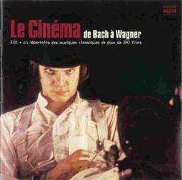 Le Cinéma : de Bach à Wagner / Samuel Barber | Barber, Samuel (1910-1981)